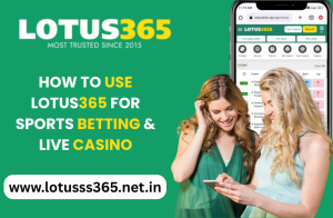 Read more about the article How to Use Lotus365 for Sports Betting and Live Casino Games