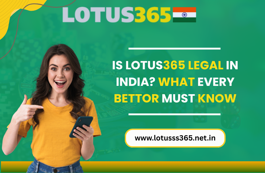 Read more about the article Is Lotus365 Legal in India? What Every Bettor Must Know