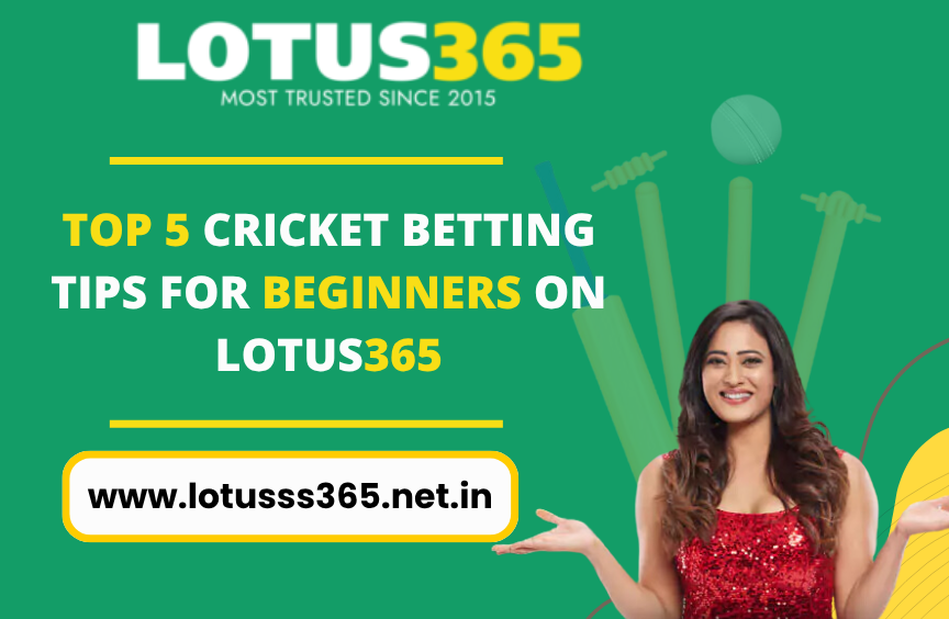 You are currently viewing Top 5 Cricket Betting Tips for Beginners on Lotus365