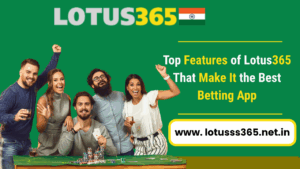 Read more about the article Top Features of Lotus365 That Make It the Best Betting App
