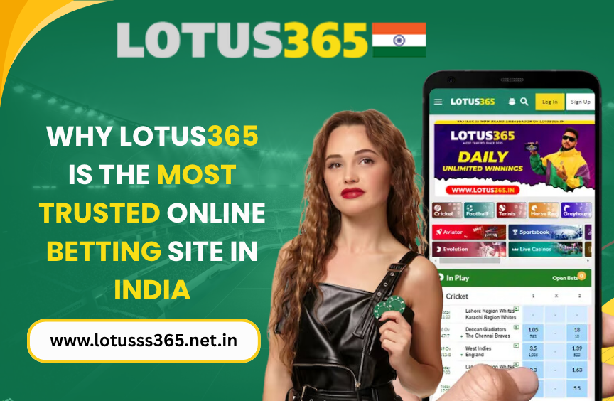 You are currently viewing Why Lotus365 Is the Most Trusted Online Betting Site in India