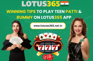 Read more about the article  Winning Tips to Play Teen Patti & Rummy on Lotus365 App