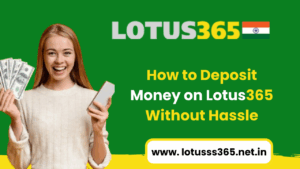 Read more about the article How to Deposit Money on Lotus365 Without Hassle