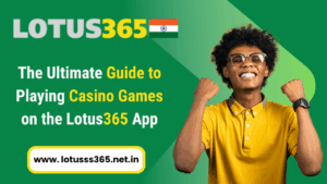 Read more about the article The Ultimate Guide to Playing Casino Games on the Lotus365 App