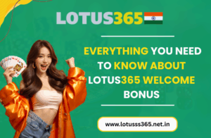 Read more about the article Everything You Need to Know About Lotus365 Welcome Bonus
